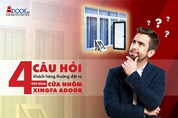 4 câu hỏi khi mua cửa nhôm Adoor