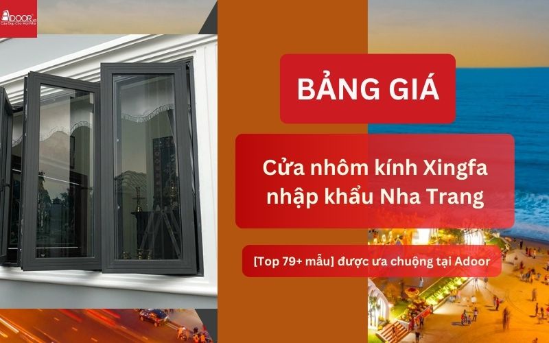 cửa nhôm kính Xingfa Nha Trang nhập khẩu