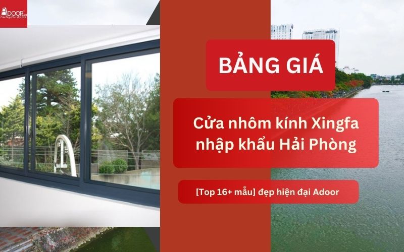 cửa nhôm kính Xingfa Hải Phòng nhập khẩu