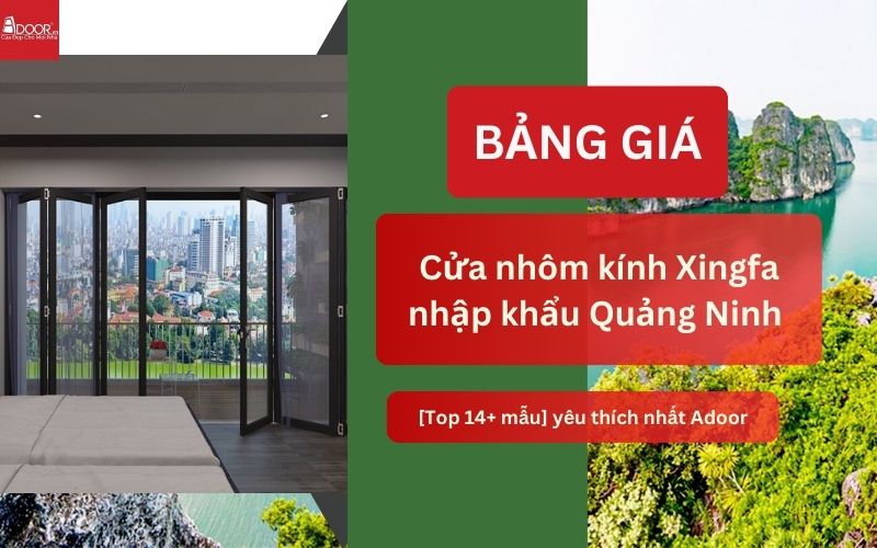 cửa nhôm kính Xingfa Quảng Ninh (nhập khẩu)